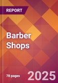 Barber Shops - 2024 U.S. Market Research Report with Updated Recession Risk Forecasts- Product Image