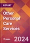 Other Personal Care Services - 2024 U.S. Market Research Report with Updated Recession Risk Forecasts - Product Image