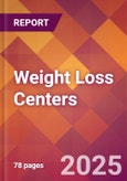 Weight Loss Centers - 2024 U.S. Market Research Report with Updated Recession Risk Forecasts- Product Image