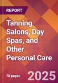 Tanning Salons, Day Spas, and Other Personal Care - US Industry Market Research Report with Updated Recession Risk Analysis & Forecasts- Product Image