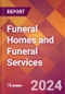 Funeral Homes and Funeral Services - 2024 U.S. Market Research Report with Updated Recession Risk Forecasts - Product Thumbnail Image