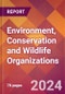 Environment, Conservation and Wildlife Organizations - 2024 U.S. Market Research Report with Updated Recession Risk Forecasts - Product Image