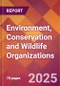 Environment, Conservation and Wildlife Organizations - 2024 U.S. Market Research Report with Updated Recession Risk Forecasts - Product Image