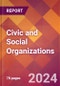 Civic and Social Organizations - 2024 U.S. Market Research Report with Updated Recession Risk Forecasts - Product Image
