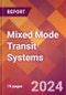 Mixed Mode Transit Systems - 2024 U.S. Market Research Report with Updated Recession Risk Forecasts - Product Thumbnail Image