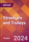 Streetcars and Trolleys - 2024 U.S. Market Research Report with Updated Recession Risk Forecasts - Product Thumbnail Image