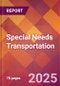 Special Needs Transportation - 2024 U.S. Market Research Report with Updated Recession Risk Forecasts - Product Thumbnail Image