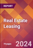 Real Estate Leasing - 2024 U.S. Market Research Report with Updated Recession Risk Forecasts- Product Image