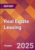 Real Estate Leasing - 2024 U.S. Market Research Report with Updated Recession Risk Forecasts- Product Image