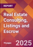 Real Estate Consulting, Listings and Escrow - 2024 U.S. Market Research Report with Updated Recession Risk Forecasts- Product Image