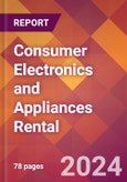 Consumer Electronics and Appliances Rental - 2024 U.S. Market Research Report with Updated Recession Risk Forecasts- Product Image