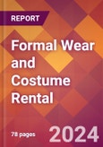 Formal Wear and Costume Rental - 2024 U.S. Market Research Report with Updated Recession Risk Forecasts- Product Image