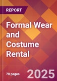 Formal Wear and Costume Rental - 2024 U.S. Market Research Report with Updated Recession Risk Forecasts- Product Image