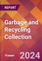 Garbage and Recycling Collection - 2024 U.S. Market Research Report with Updated Recession Risk Forecasts - Product Image