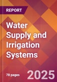 Water Supply and Irrigation Systems - 2024 U.S. Market Research Report with Updated Recession Risk Forecasts- Product Image