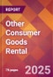 Other Consumer Goods Rental - 2024 U.S. Market Research Report with Updated Recession Risk Forecasts - Product Image