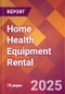 Home Health Equipment Rental - 2024 U.S. Market Research Report with Updated Recession Risk Forecasts - Product Image