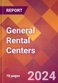 General Rental Centers - 2024 U.S. Market Research Report with Updated Recession Risk Forecasts- Product Image