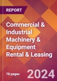 Commercial & Industrial Machinery & Equipment Rental & Leasing - 2024 U.S. Market Research Report with Updated Recession Risk Forecasts- Product Image