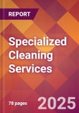 Specialized Cleaning Services - 2024 U.S. Market Research Report with Updated Recession Risk Forecasts- Product Image