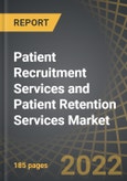 Patient Recruitment Services and Patient Retention Services Market by Patient Recruitment Step, Trial Phase Therapeutic Area and Key Geographies, Industry Trends and Global Forecasts, 2022-2035- Product Image