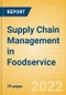 Supply Chain Management in Foodservice - Thematic Intelligence - Product Image