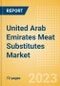 United Arab Emirates (UAE) Meat Substitutes Market Size and Trend Analysis by Categories and Segment, Distribution Channel, Market Share, Demographics and Forecast to 2027 - Product Thumbnail Image