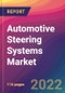 Automotive Steering Systems Market Size, Market Share, Application Analysis, Regional Outlook, Growth Trends, Key Players, Competitive Strategies and Forecasts, 2022 To 2030 - Product Image