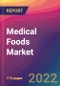 Medical Foods Market Size, Market Share, Application Analysis, Regional Outlook, Growth Trends, Key Players, Competitive Strategies and Forecasts, 2022 To 2030 - Product Image