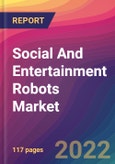 Social And Entertainment Robots Market Size, Market Share, Application Analysis, Regional Outlook, Growth Trends, Key Players, Competitive Strategies and Forecasts, 2022 To 2030- Product Image