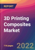 3D Printing Composites Market Size, Market Share, Application Analysis, Regional Outlook, Growth Trends, Key Players, Competitive Strategies and Forecasts, 2022 To 2030- Product Image