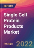 Single Cell Protein Products Market Size, Market Share, Application Analysis, Regional Outlook, Growth Trends, Key Players, Competitive Strategies and Forecasts, 2022 To 2030- Product Image