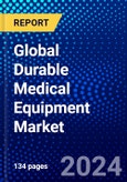 Global Durable Medical Equipment Market (2023-2028) Competitive Analysis, Impact of Covid-19, Ansoff Analysis- Product Image