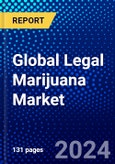 Global Legal Marijuana Market (2023-2028) Competitive Analysis, Impact of Covid-19, Ansoff Analysis- Product Image