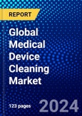 Global Medical Device Cleaning Market (2023-2028) Competitive Analysis, Impact of Covid-19, Ansoff Analysis- Product Image