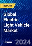 Global Electric Light Vehicle Market (2023-2028) Competitive Analysis, Impact of Covid-19, Ansoff Analysis- Product Image