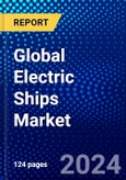 Global Electric Ships Market (2023-2028) Competitive Analysis, Impact of Covid-19, Ansoff Analysis- Product Image
