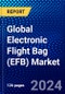 Global Electronic Flight Bag (EFB) Market (2023-2028) Competitive Analysis, Impact of Covid-19, Ansoff Analysis - Product Image