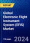 Global Electronic Flight Instrument System (EFIS) Market (2023-2028) Competitive Analysis, Impact of Covid-19, Ansoff Analysis - Product Image