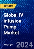 Global IV infusion Pump Market (2023-2028) Competitive Analysis, Impact of Covid-19, Ansoff Analysis- Product Image