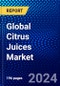 Global Citrus Juices Market (2022-2027) by Fruit Type, Form, Distribution Channel, and Geography, Competitive Analysis and the Impact of Covid-19 with Ansoff Analysis - Product Image