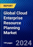 Global Cloud Enterprise Resource Planning Market (2023-2028) Competitive Analysis, Impact of Covid-19, Ansoff Analysis- Product Image