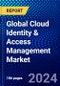Global Cloud Identity & Access Management Market (2022-2027) by Component, Solution, Service, Deployment Mode, Organization Size, Vertical, and Geography, Competitive Analysis and the Impact of Covid-19 with Ansoff Analysis - Product Image
