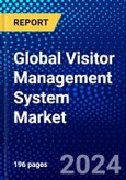 Global Visitor Management System Market (2023-2028) by Components, Deployment, Organization Size, Applications, Vertical, and Geography, Competitive Analysis, Impact of Covid-19, Impact of Economic Slowdown & Impending Recession with Ansoff Analysis- Product Image
