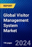 Global Visitor Management System Market (2023-2028) Competitive Analysis, Impact of Covid-19, Impact of Economic Slowdown & Impending Recession, Ansoff Analysis- Product Image