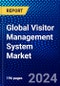 Global Visitor Management System Market (2023-2028) Competitive Analysis, Impact of Covid-19, Impact of Economic Slowdown & Impending Recession, Ansoff Analysis - Product Image