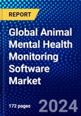 Global Animal Mental Health Monitoring Software Market (2023-2028) Competitive Analysis, Impact of Covid-19, Ansoff Analysis.- Product Image