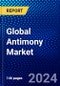 Global Antimony Market (2023-2028) Competitive Analysis, Impact of Covid-19, Ansoff Analysis. - Product Image
