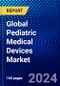 Global Pediatric Medical Devices Market (2022-2027) by Product, End-Users, and Geography, Competitive Analysis and the Impact of Covid-19 with Ansoff Analysis - Product Image