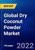 Global Dry Coconut Powder Market (2022-2027) by Type, Distribution Channe, Application, and Geography, Competitive Analysis and the Impact of Covid-19 with Ansoff Analysis- Product Image